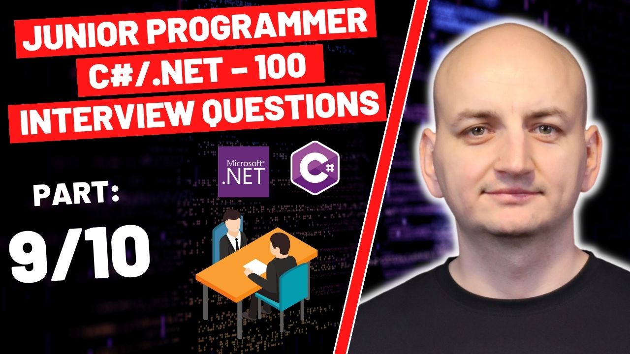 100-interview-questions-and-answers-for-junior-developers-csharp-dotnet-part-9-10.jpg